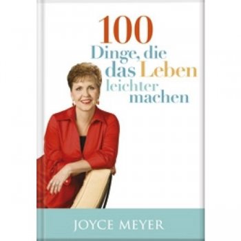 100 Dinge, die das Leben leichter machen - Buch von Joyce Meyer (Buch - Gebunden)